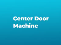 Center Door Machine