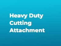 Heavy Duty Cutting Attachment