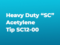 Heavy Duty “SC” Acetylene Tip SC12-00