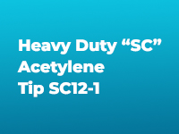 Heavy Duty “SC” Acetylene Tip SC12-1