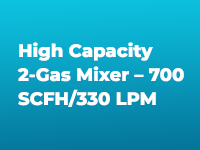 High Capacity 2-Gas Mixer – 700 SCFH/330 LPM