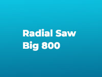 Radial Saw Big 800